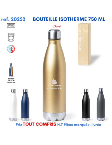 BOUTEILLE ISOTHERME 750 ML REF 20252 20252 GOURDES GOBELETS : OBJETS PUBLICITAIRES  9,90 €