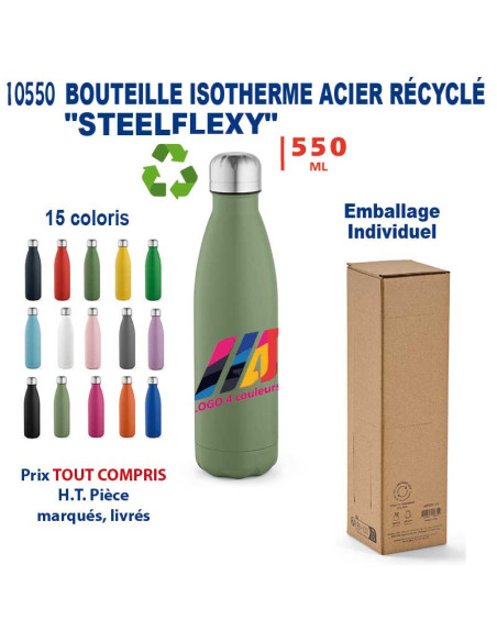 BOUTEILLE ISOTHERME ACIER RECYCLE "STEELFLEXY" 550 ML REF 10550 10550 GOURDES GOBELETS : OBJETS PUBLICITAIRES  13,16 €