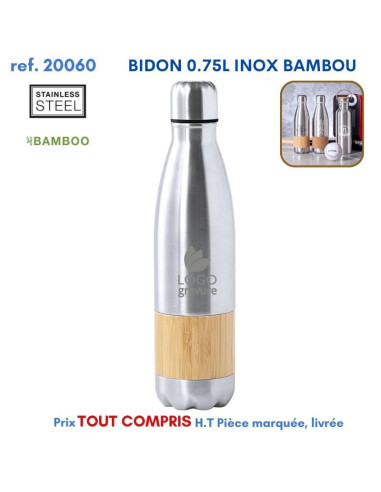 BIDON 0,75L INOX BAMBOU REF 20060 20060 GOURDES GOBELETS : OBJETS PUBLICITAIRES  9,32 €