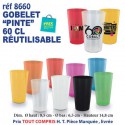 GOBELET PINTE 60 CL REUTILISABLE REF 8660 8660 GOURDES GOBELETS : OBJETS PUBLICITAIRES  2,44 € GOBELET PINTE 60 CL REUTILISABLE REF 8660 8660 GOURDES GOBELETS : OBJETS PUBLICITAIRES  2,44 €