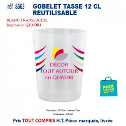 GOBELET TASSE 12 CL REUTILISABLE REF 8662 8662 GOURDES GOBELETS : OBJETS PUBLICITAIRES  2,12 €