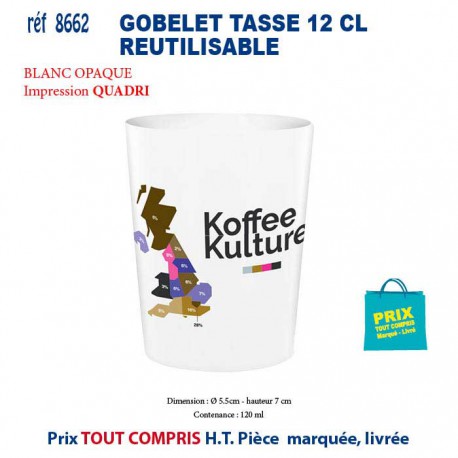 GOBELET TASSE 12 CL REUTILISABLE REF 8662 8662 GOURDES GOBELETS : OBJETS PUBLICITAIRES  2,12 €